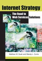 Internet Strategy: The Road to Web Services Solutions 159140763X Book Cover