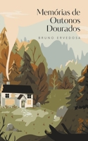 Memórias de Outonos Dourados (Portuguese Edition) B0CP3P9GGP Book Cover