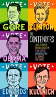 Contenders: Hillary, John, Al, Dennis, Barack 158322789X Book Cover