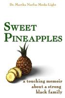 Sweet Pineapples: A Touching Memoir About a Strong Black Family 0615943519 Book Cover