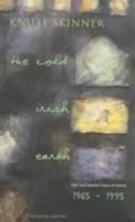 The Cold Irish Earth: New and Selected Poems of Ireland, 1965-1995 (Salmon Poetry) 1897648685 Book Cover