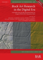 Rock Art Research in the Digital Era: Case Studies from the 20th International Rock Art Congress IFRAO 2018, Valcamonica (Italy) 1407360116 Book Cover