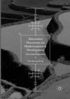 Alternative Discourses on Modernization and Development: East Asian Perspectives 9811098808 Book Cover