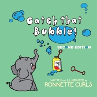 Catch That Bubble 1087871255 Book Cover