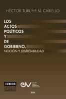 LOS ACTOS POLITICOS O DE GOBIERNO. Noción y justiciabilidad B0G455V8MP Book Cover