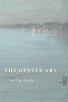 The Gentle Art: Poems 0807178713 Book Cover