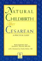 Natural Childbirth After Cesarean: A Practical Guide 086542490X Book Cover