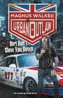 Urban Outlaw: Dirt Don’t Slow You Down 0552173398 Book Cover