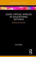 Using Virtual Worlds in Educational Settings: Making Learning Real 0367607255 Book Cover