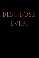 BEST BOSS EVER: Wide Ruled Lined Notebook, Boss's Day, Office Manager, Bosses, Office Co-workers & Colleagues, Supervisor, Human Resouces, HR Staff Gift, BFF, BS, 120 Pages, 6x9 1692283502 Book Cover