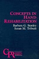 Concepts in Hand Rehabilitation (Contemporary Perspectives in Rehabilitation)