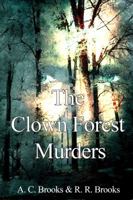 The Clown Forest Murders 1626948135 Book Cover