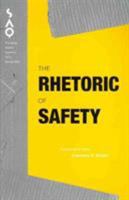 The Rhetoric of Safety 0822366959 Book Cover