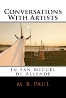 Conversations With Artists in San Miguel de Allende 149474645X Book Cover