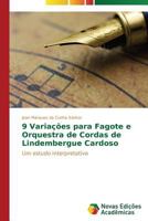 9 Variacoes Para Fagote E Orquestra de Cordas de Lindembergue Cardoso 3639683005 Book Cover
