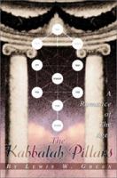 The Kabbalah Pillars: A Romance of The Ages 0595236154 Book Cover