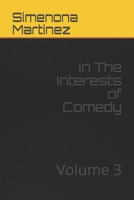 In The Interests of Comedy: Vol. 3 B08ZDFPPCQ Book Cover
