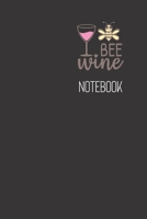bee wine notebook: small lined Valentine Day Notebook / Travel Journal to write in (6'' x 9'') 120 pages 1660944376 Book Cover