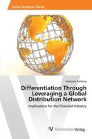 Differentiation Through Leveraging a Global Distribution Network 3639462335 Book Cover