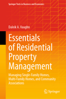 Essentials of Residential Property Management: Managing Single-Family Homes, Multi-Family Homes, and Community Associations (Springer Texts in Business and Economics) 3031923286 Book Cover