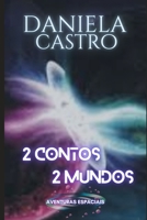 2 CONTOS 2 MUNDOS: Aventuras Espaciais B087CP84HS Book Cover