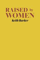 Raised by Women 0369106164 Book Cover