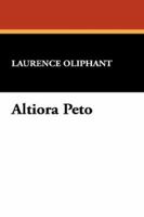 Altiora Peto: A Novel 1241226288 Book Cover