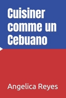 Cuisiner comme un Cebuano B0C126Q9G6 Book Cover