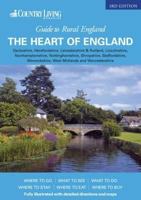 The Country Living Guide to Rural England - The Heart of England (Travel Publishing): The Heart of England 1904434649 Book Cover