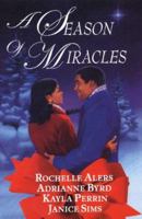 A Season of Miracles: Shepherd's Moon\Wishing On A Star\Blind Faith\Christmas Serenade (Arabesque) 1583148132 Book Cover