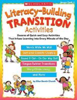 Literacy-Building Transition Activities: Dozens of Quick and Easy Activities That Infuse Learning Into Every Minute of the Day 0439650887 Book Cover