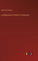 La legislazione di Federico II Imperatore 3385043743 Book Cover