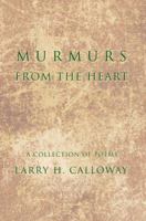 Murmurs From the Heart: A collection of poems 0595390463 Book Cover