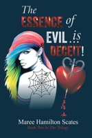 The Essence of Evil is ... Deceit! 1715200489 Book Cover