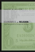 Economics as Religion: From Samuelson to Chicago and Beyond 0271020954 Book Cover
