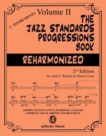 The Jazz Standards Progressions Book Reharmonized Vol. 2: Chord Changes with full Harmonic Analysis, Chord-scales and Arrows & Brackets B089TS13W9 Book Cover