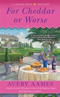 For Cheddar or Worse 0425273326 Book Cover