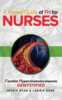 A Pocket Guide of FH for Nurses: Familial Hypercholestrolaemia Demystified 0648627004 Book Cover