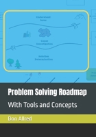 Problem Solving Roadmap: With Tools and Concepts B0BW2LXNV6 Book Cover
