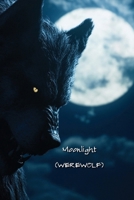 Moonlight (WEREWOLF) B0DRY146S6 Book Cover