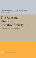 The Rate and Direction of Inventive Activity: Economic and Social Factors 0691625492 Book Cover