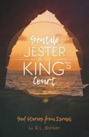 A Gentile Jester in the King's Court: God Stories from Israel 1545308373 Book Cover