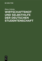 Wirtschaftsnot und Selbsthilfe der deutschen Studentenschaft 3111088405 Book Cover