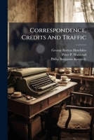 Correspondence, Credits and Traffic: Part I: Business Correspondence 1174992557 Book Cover
