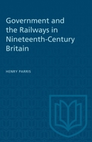 Government and the Railways in Nineteenth-Century Britain B002B9A2FG Book Cover