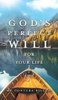 God's Perfect Will for Your Life 1545643849 Book Cover