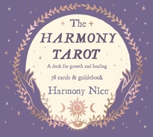 The Harmony Tarot: A deck for growth and healing 1846046637 Book Cover