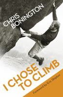 I Chose to Climb 0575035900 Book Cover