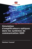 Simulation d'amplificateurs optiques dans les systèmes de communication SDM (French Edition) 6208697816 Book Cover