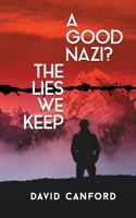 A Good Nazi? 1727633857 Book Cover